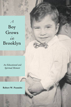 Paperback A Boy Grows in Brooklyn: An Educational and Spiritual Memoir Book
