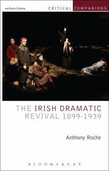 Hardcover The Irish Dramatic Revival 1899-1939 Book