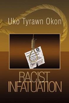 Paperback Racist Infatuation Book