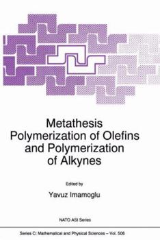 Paperback Metathesis Polymerization of Olefins and Polymerization of Alkynes Book
