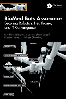 Hardcover BioMed Bots Assurance: Securing Robotics, Healthcare, and IT Convergence Book