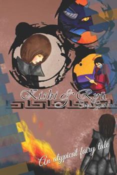 Paperback kishi and Ryū: An atypical fairy tale Book