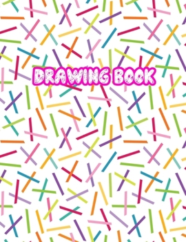 Paperback Drawing Book: 8.5" X 11", Personalized Artist Sketchbook: 110 pages, Sketching, Drawing and Creative Doodling Sketch Notebook to Dra Book