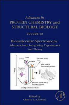 Biomolecular Spectroscopy: Advances from Integrating Experiments and Theory (Volume 93)