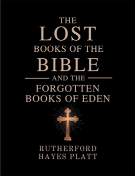 Paperback The Lost Books of the Bible and the Forgotten Books of Eden Book