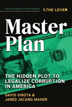 Paperback Master Plan: The Hidden Plot to Legalize Corruption in America Book