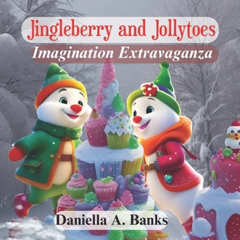 Paperback Jingleberry and Jollytoes: Imagination Extravaganza Book