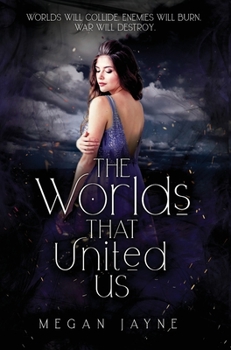 The Worlds That United Us - Book #2 of the Worlds Duology