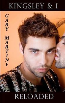 Kingsley & I Reloaded - Book #3 of the Kingsley & I