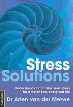 Paperback Stress Solutions: Understand and Manage Your Stress for a Balanced,Energised Life Book