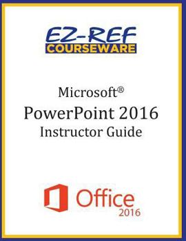 Paperback Microsoft PowerPoint 2016: Overview: Instructor Guide (Black & White) Book