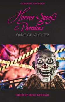Hardcover Horror Spoofs and Parodies: Dying of Laughter Book