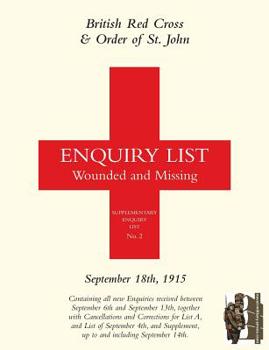 Paperback British Red Cross and Order of St John Enquiry List for Wounded and Missing: September 18th 1915 Book