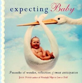 Paperback Expecting Baby: Nine Months of Wonder, Reflection and Sweet Anticipation (Pregnancy Book, First Time Mom) Book