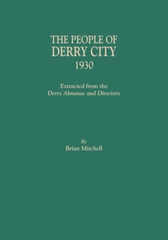 Paperback People of Derry City, 1930: Extracted from the Derry Almanac and Directory Book