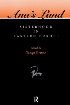 Hardcover Ana's Land: Sisterhood In Eastern Europe Book