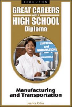 Hardcover Great Careers with a High School Diploma: Manufacturing and Transportation Book