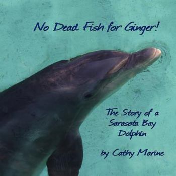 Paperback No Dead Fish for Ginger! Book