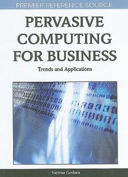 Hardcover Pervasive Computing for Business: Trends and Applications Book