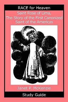 Paperback Saint Rose of Lima, the Story of the First Canonized Saint of the Americas Study Guide Book