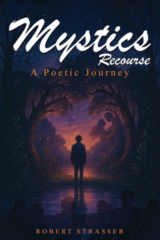 Mystics Recourse : A Poetic Journey