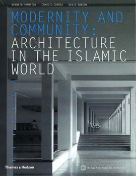 Paperback Modernity and Community: Architecture in the Islamic World Book