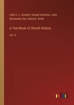 Paperback A Text-Book of Church History: Vol. 4 Book