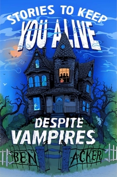 Paperback Stories to Keep You Alive Despite Vampires Book