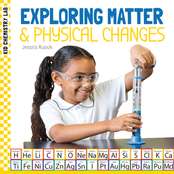Library Binding Exploring Matter & Physical Changes Book
