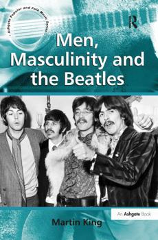 Hardcover Men, Masculinity and the Beatles Book