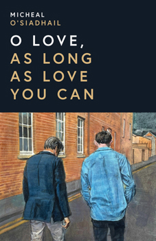 Hardcover O Love, as Long as Love You Can Book