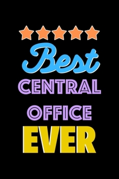 Paperback Best Central Office Evers Notebook - Central Office Funny Gift: Lined Notebook / Journal Gift, 120 Pages, 6x9, Soft Cover, Matte Finish Book