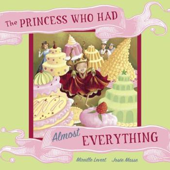 Hardcover The Princess Who Had Almost Everything Book