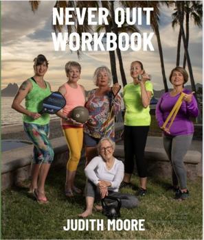 Paperback Never Quit Workbook: The Inspiration of Getting and Staying Active Book