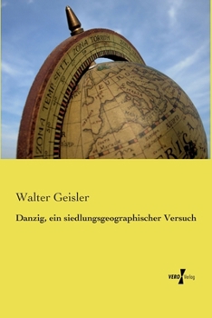 Paperback Danzig, ein siedlungsgeographischer Versuch [German] Book