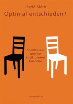 Paperback Optimal Entschieden?: Spieltheorie Und Die Logik Unseres Handelns [German] Book