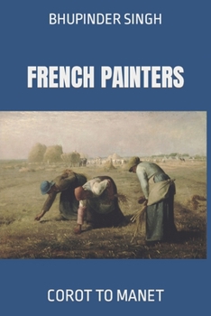 Paperback French Painters: Corot to Manet Book