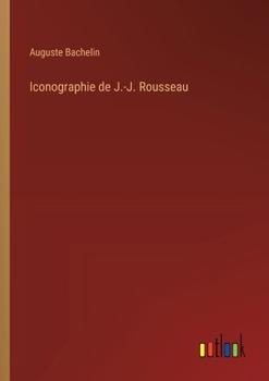 Paperback Iconographie de J.-J. Rousseau [French] Book