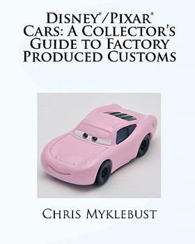 Paperback Disney (R) /Pixar (R) Cars: A Collector's Guide to Factory Produced Customs Book