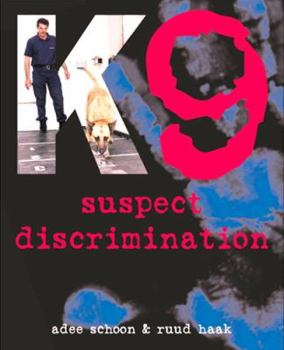 Hardcover K9 Suspect Discrimination: Training and Practicing Scent Identification Line-Ups Book