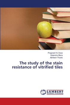 The study of the stain resistance of vitrified tiles