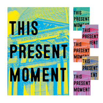 Hardcover This Present Moment: Crafting a Better World Book