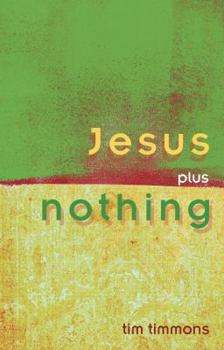 Hardcover Jesus Plus Nothing Book