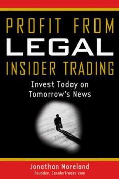 Paperback Profit from Legal Insider Trading: Invest Today on Tomorrow's News Book