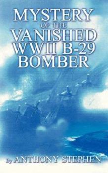 Paperback Mystery Of The Vanished WWII B-29 Bomber: By Book