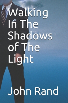 Paperback Walking In The Shadows of The Light Book