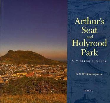 Paperback Arthur's Seat and Holyrood Park: A Visitor's Guide Book