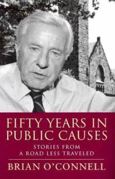 Hardcover Fifty Years in Public Causes: Stories from a Road Less Traveled Book