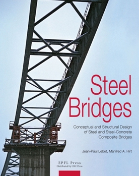 Paperback Steel Bridges: Conceptual and Structural Design of Steel and Steel-Concrete Composite Bridges Book