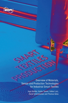 Hardcover Smart Textiles Production: Overview of Materials, Sensor and Production Technologies for Industrial Smart Textiles Book